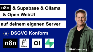 n8n & Supabase & Ollama & Open WebUI auf deinem eigenen Server